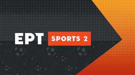 ERT SPORTS 2 .